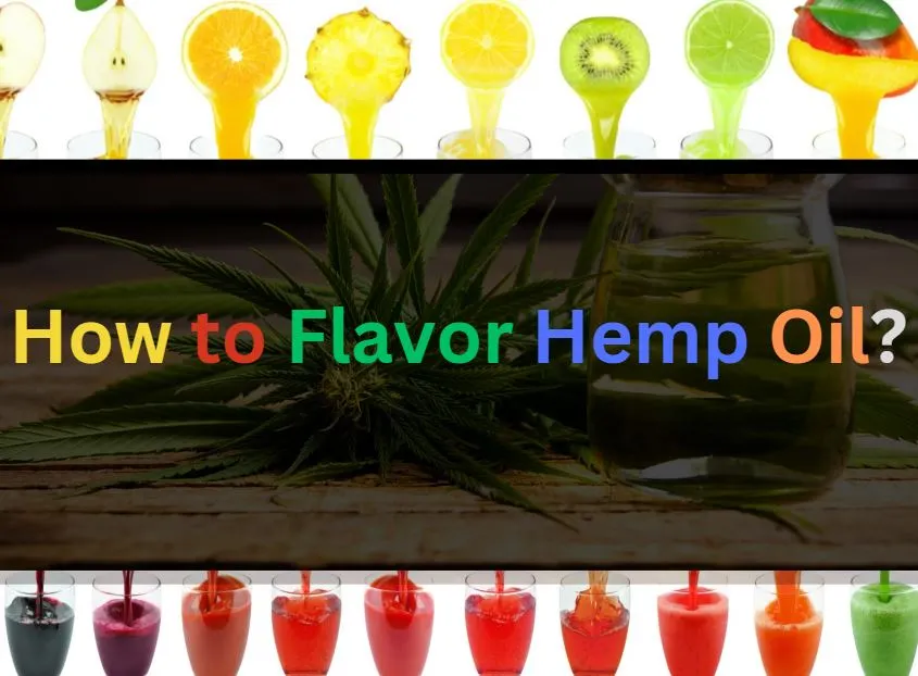 how to flavor Hemp oil?